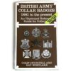 Victorian, WW1 & WW2 Collar Badges of the British Army 1881 Onwards Guide Book