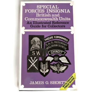 Special Forces Insignia British & Commonwealth Units Collectors Guide Book